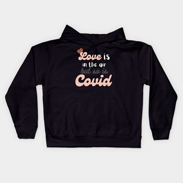 COVID Valentines Kids Hoodie by Nicki Tee's Shop